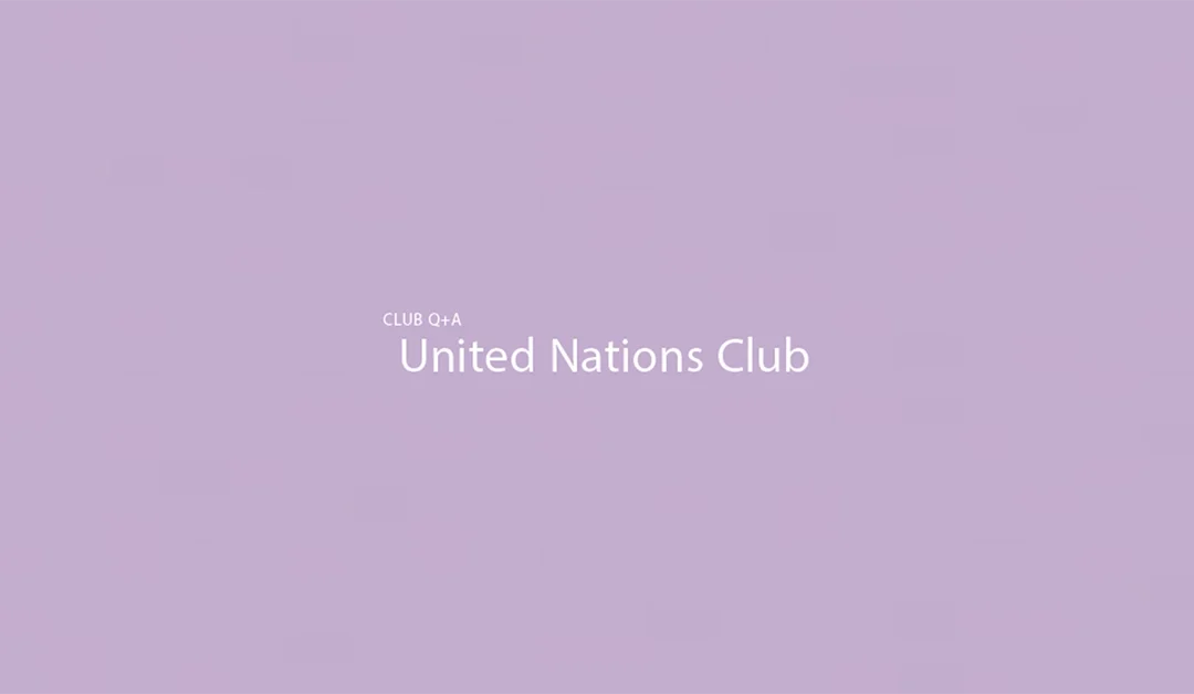 Club Q + A: United Nations Club